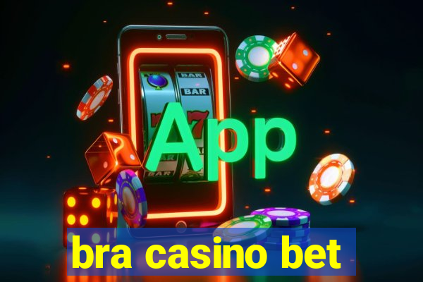 bra casino bet